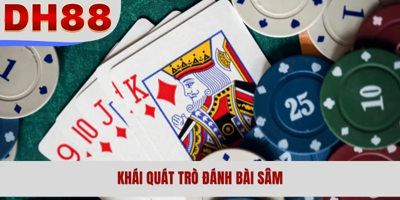 Khái quát trò đánh bài Sâm